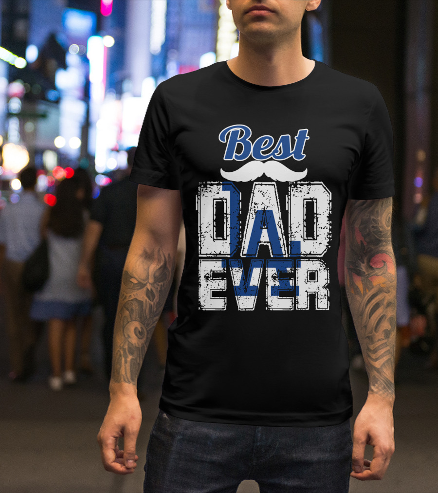 Best Dad Ever Dodgers T-Shirt
