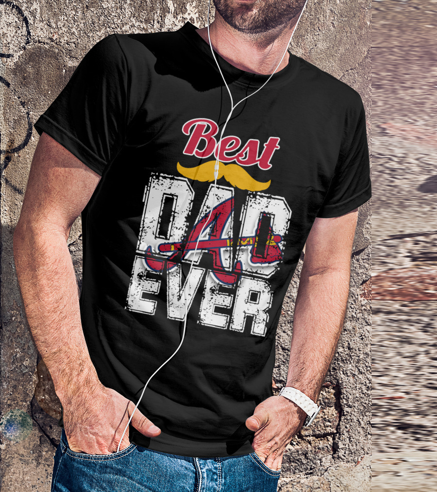 Best Dad Ever Braves A Logo Moustache T-Shirt