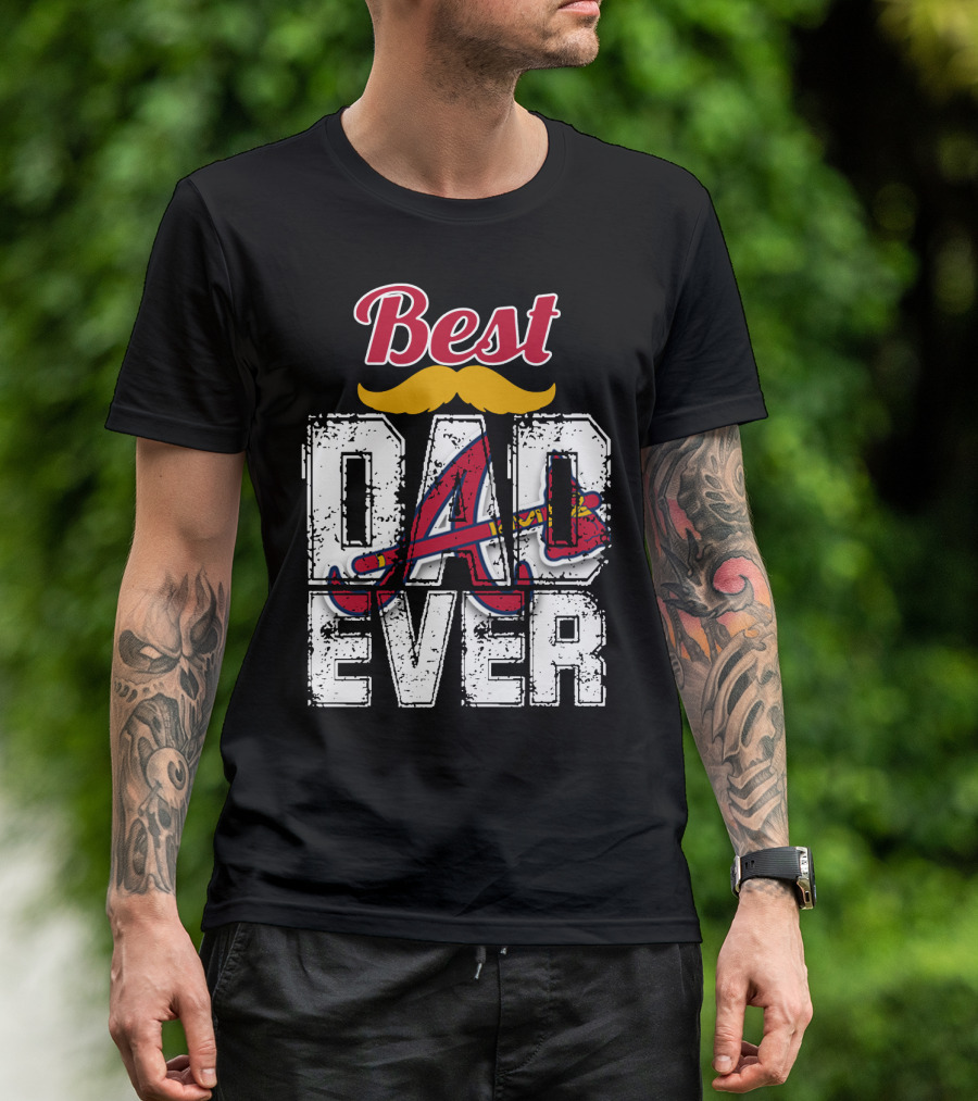Best Dad Ever Braves A Logo Moustache T-Shirt