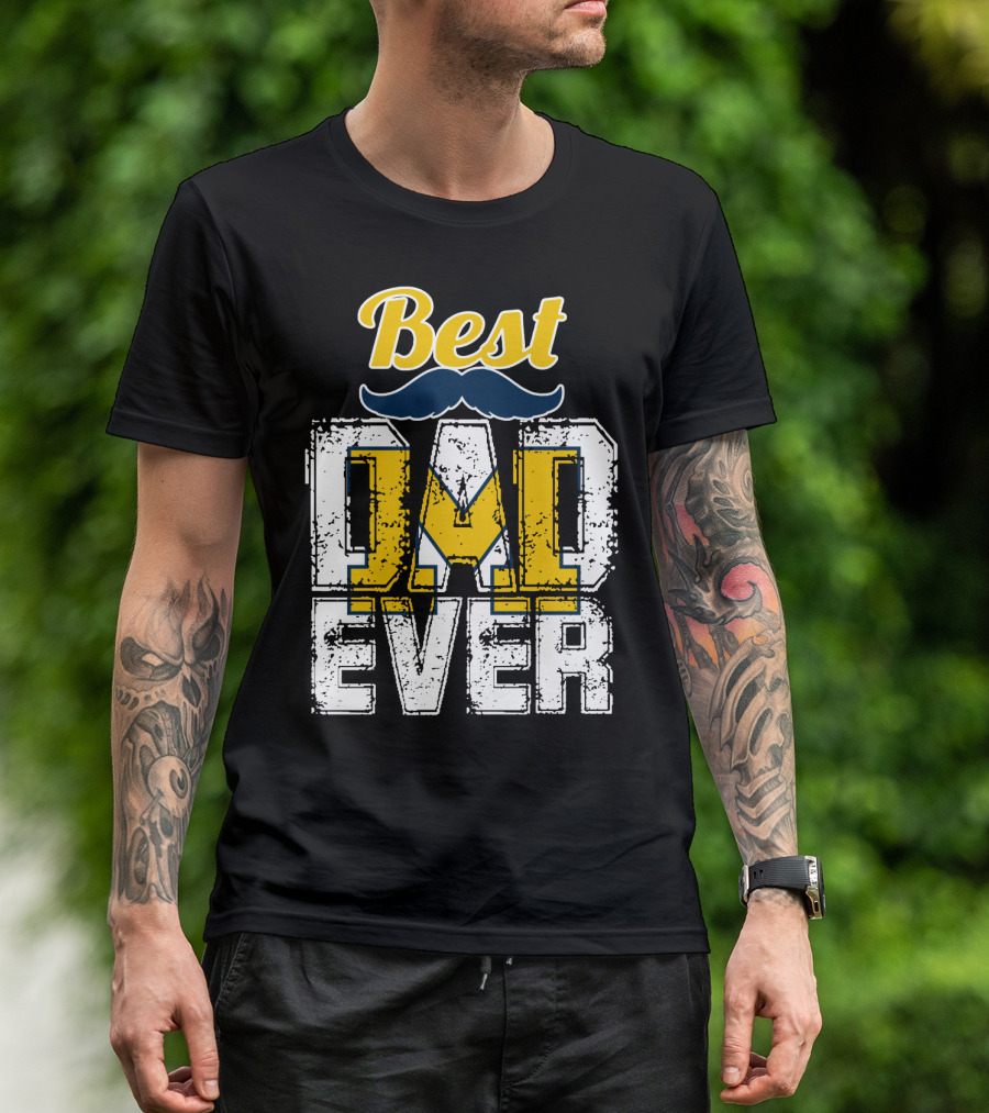 Best Dad Ever Michigan Wolverines T-Shirt