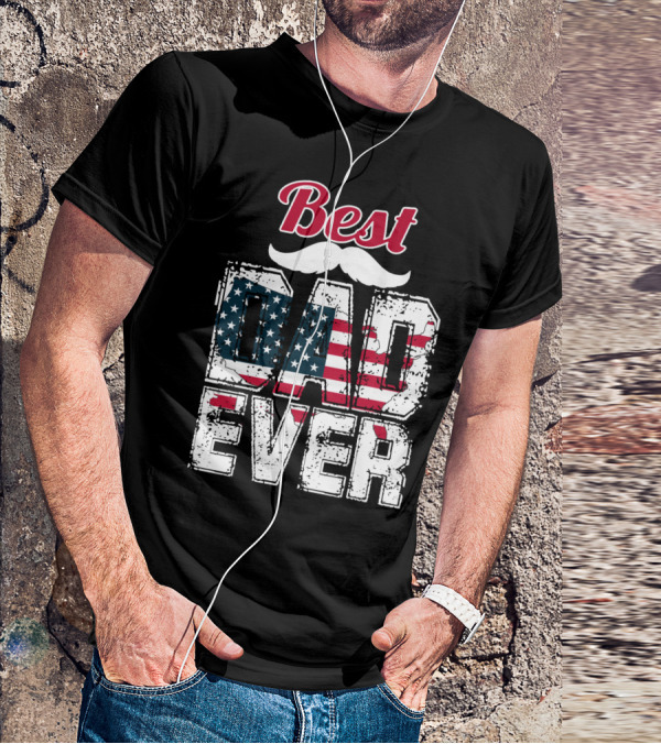 Best Dad Ever American Flag Mustache T-Shirt