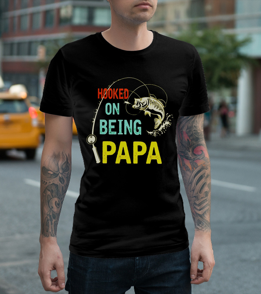 Hooked On Being Papa Fishing T-Shirt