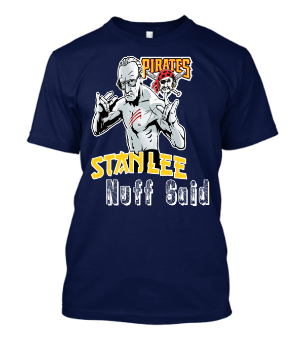 Pittsburgh Pirates Stanley Nuff Said T-Shirt