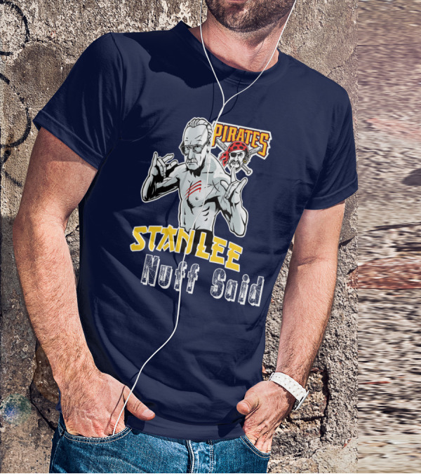 Pittsburgh Pirates Stanley Nuff Said T-Shirt