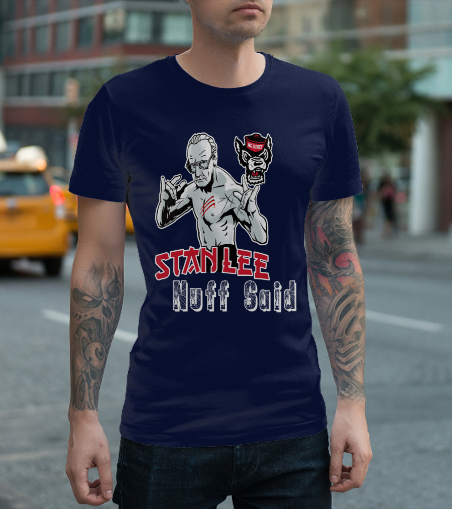 Stanlee Nuff Said Nc State Wolfpack T-Shirt