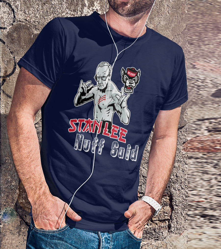 Stanlee Nuff Said Nc State Wolfpack T-Shirt