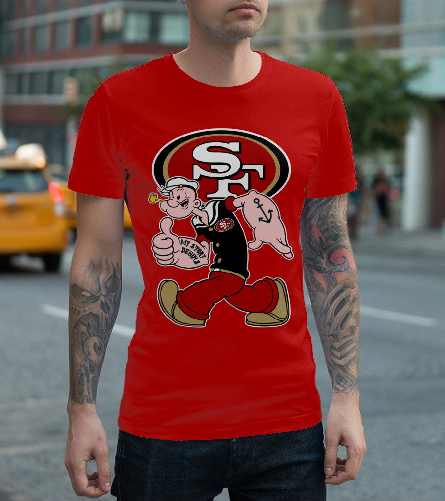Sf San Francisco 49ers Popeye My Story Begins T-Shirt