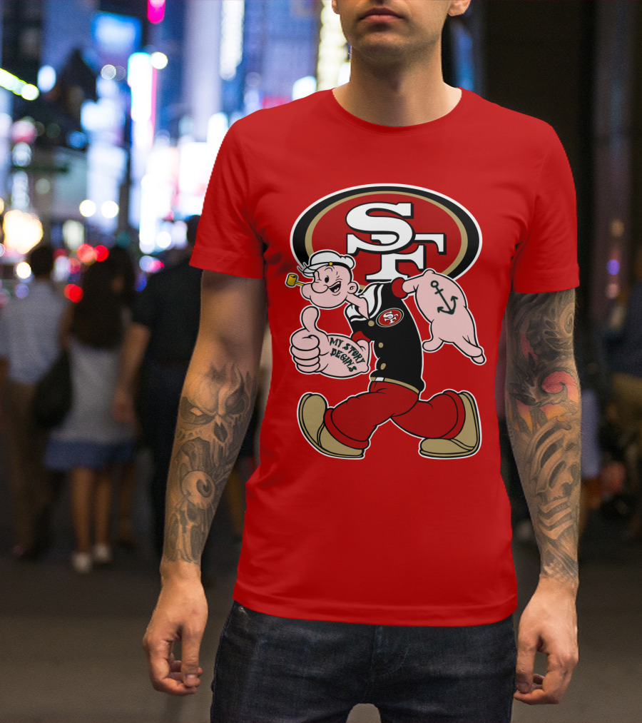Sf San Francisco 49ers Popeye My Story Begins T-Shirt