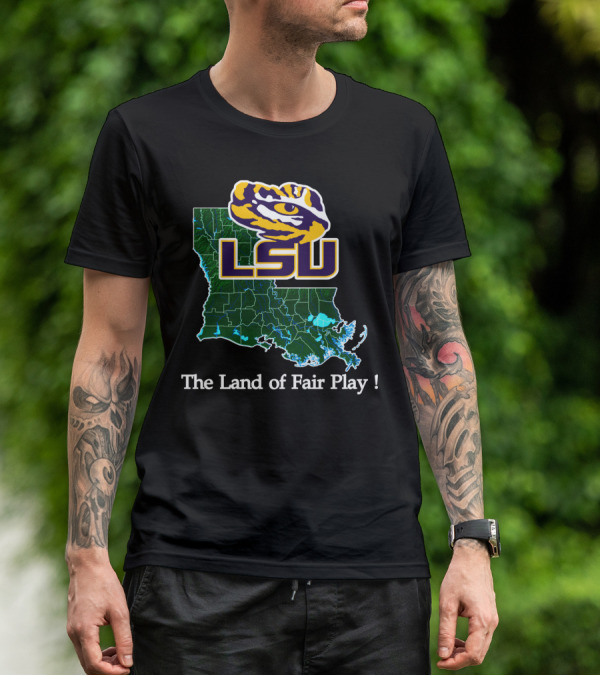 Lsu Tigers The Land Of Fair Play Map T-Shirt