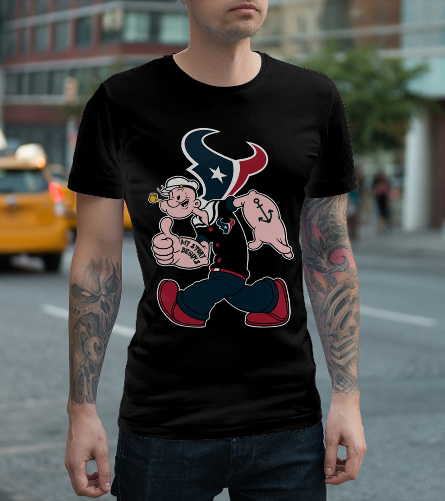 Houston Texans Popeye My Story Designs T-Shirt