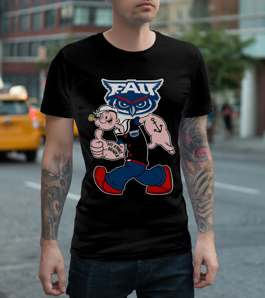 Fau Florida Atlantic Owls Popeye My Story Designs 212 T-Shirt