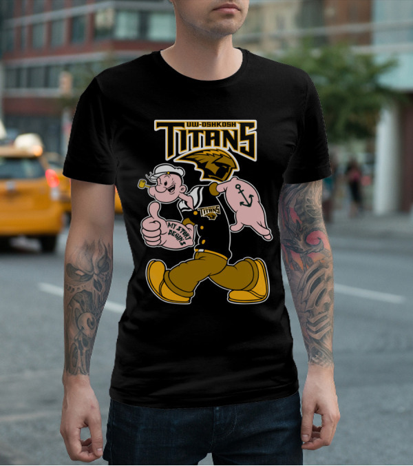 Uw-Oshkosh Titans Popeye My Story Designs T-Shirt