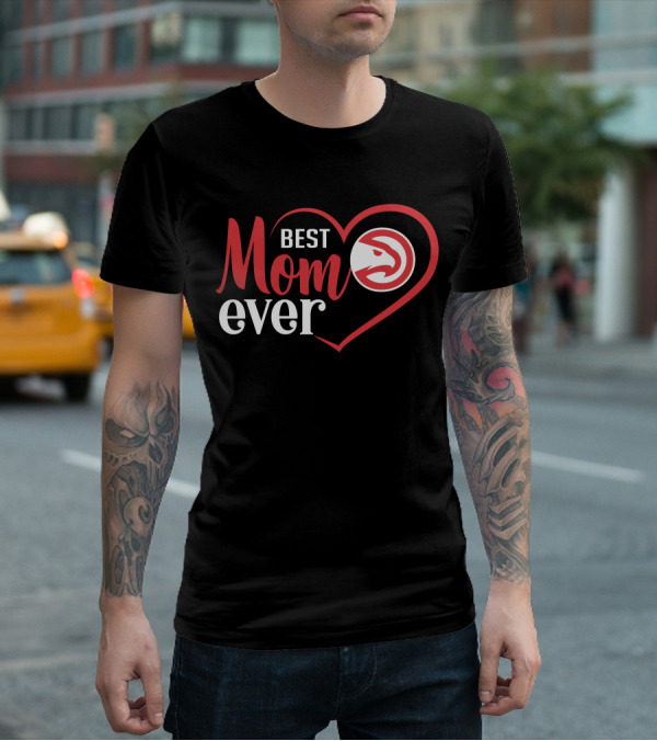 Best Mom Ever Atlanta Hawks Heart T-Shirt