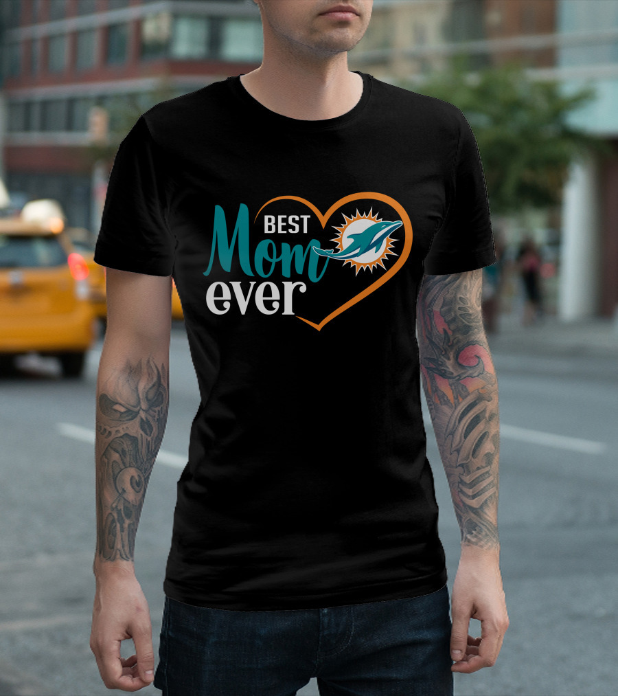Miami Dolphins Best Mom Ever Heart T-Shirt