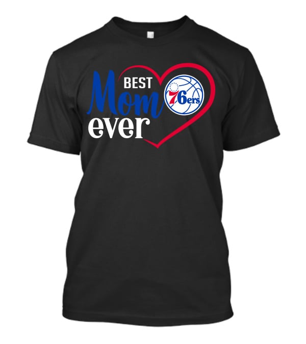 Philadelphia 76ers Best Mom Ever Heart Basketball T-Shirt