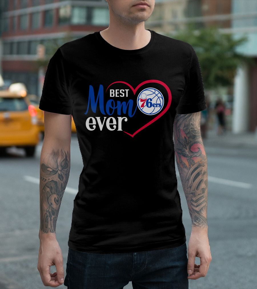 Philadelphia 76ers Best Mom Ever Heart Basketball T-Shirt