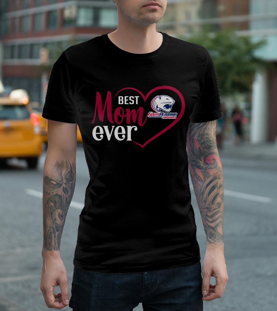 Best Mom Ever South Alabama Jaguars T-Shirt