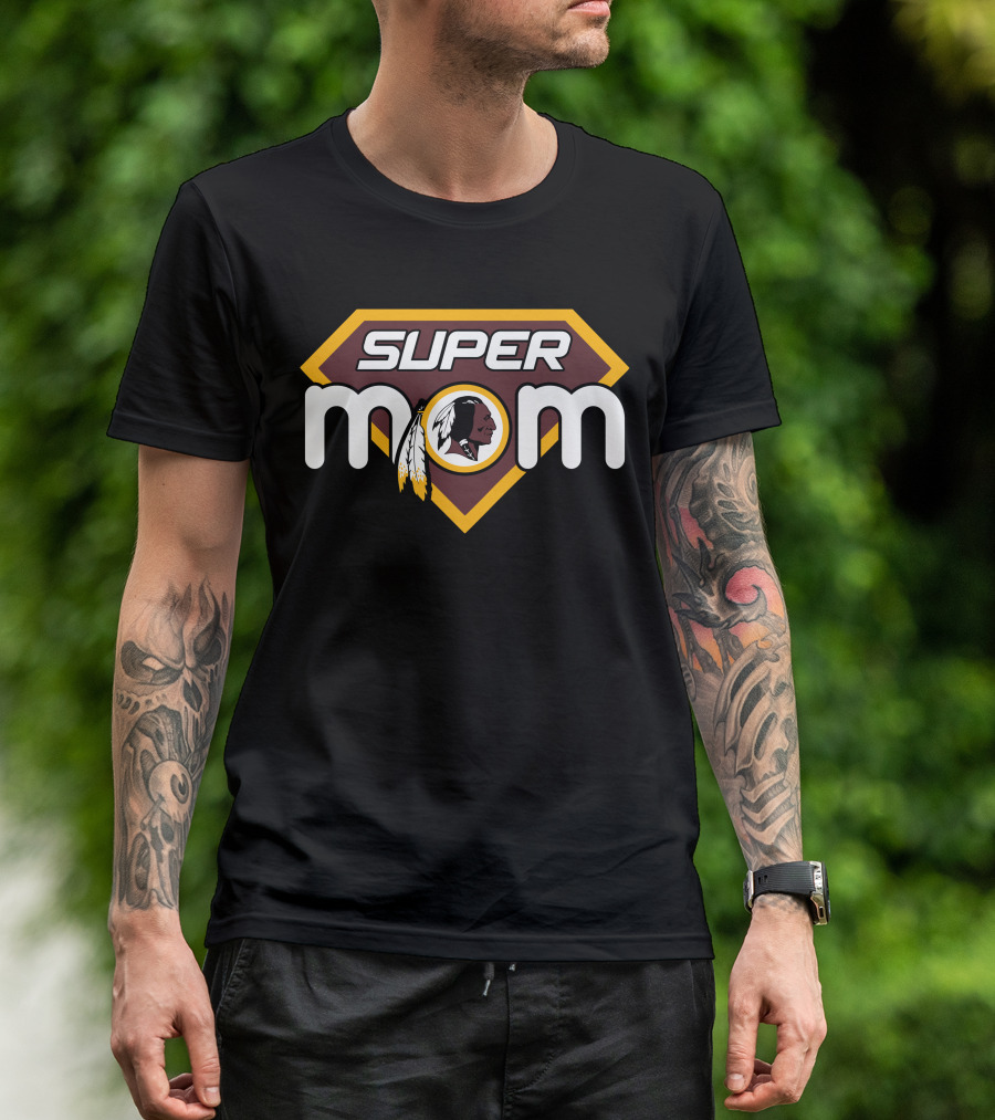 Super Mom Washington Redskins T-Shirt