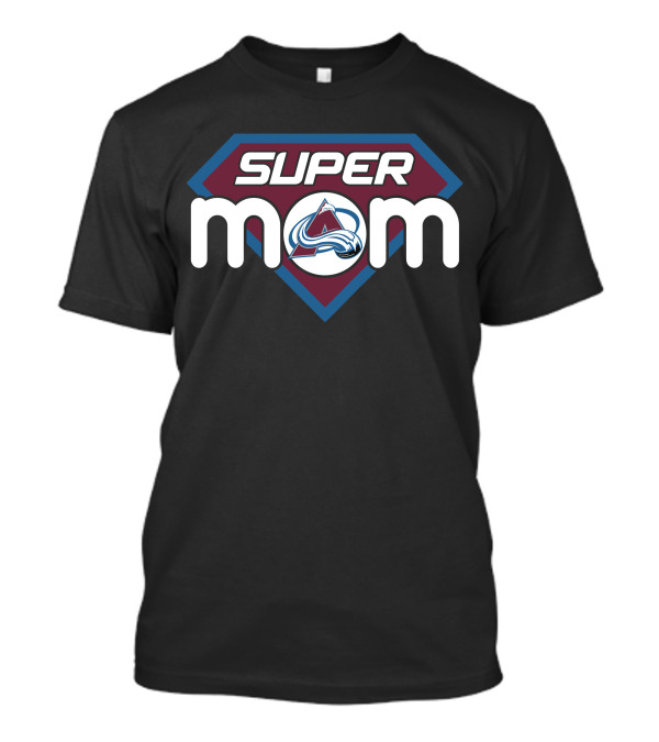 Super Mom Colorado Avalanche T-Shirt