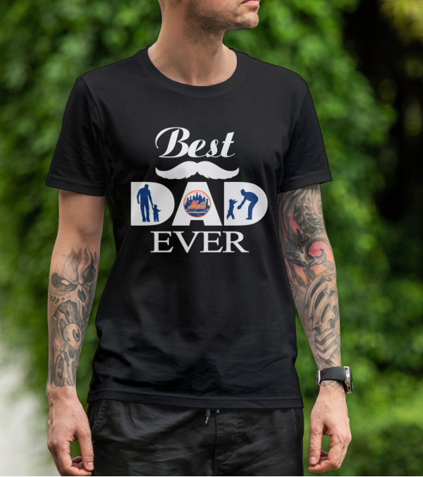Best Dad Ever New York Mets Father's Day Celebration T-Shirt