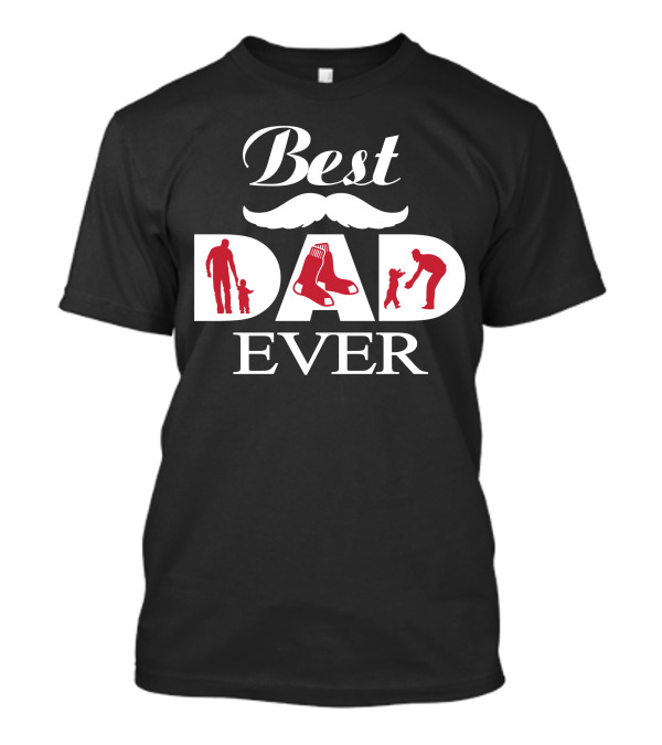 Boston Red Sox Best Dad Ever With Iconic Sox And Father-Child T-Shirt