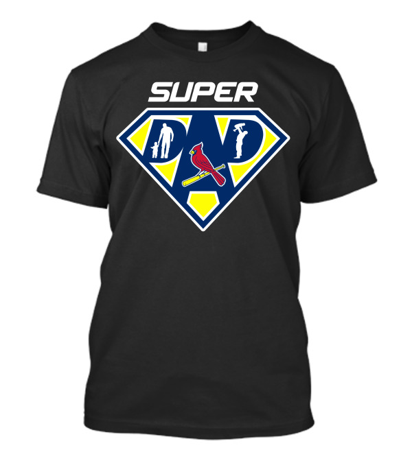 Super St Louis Cardinals Dad Father's Day T-Shirt