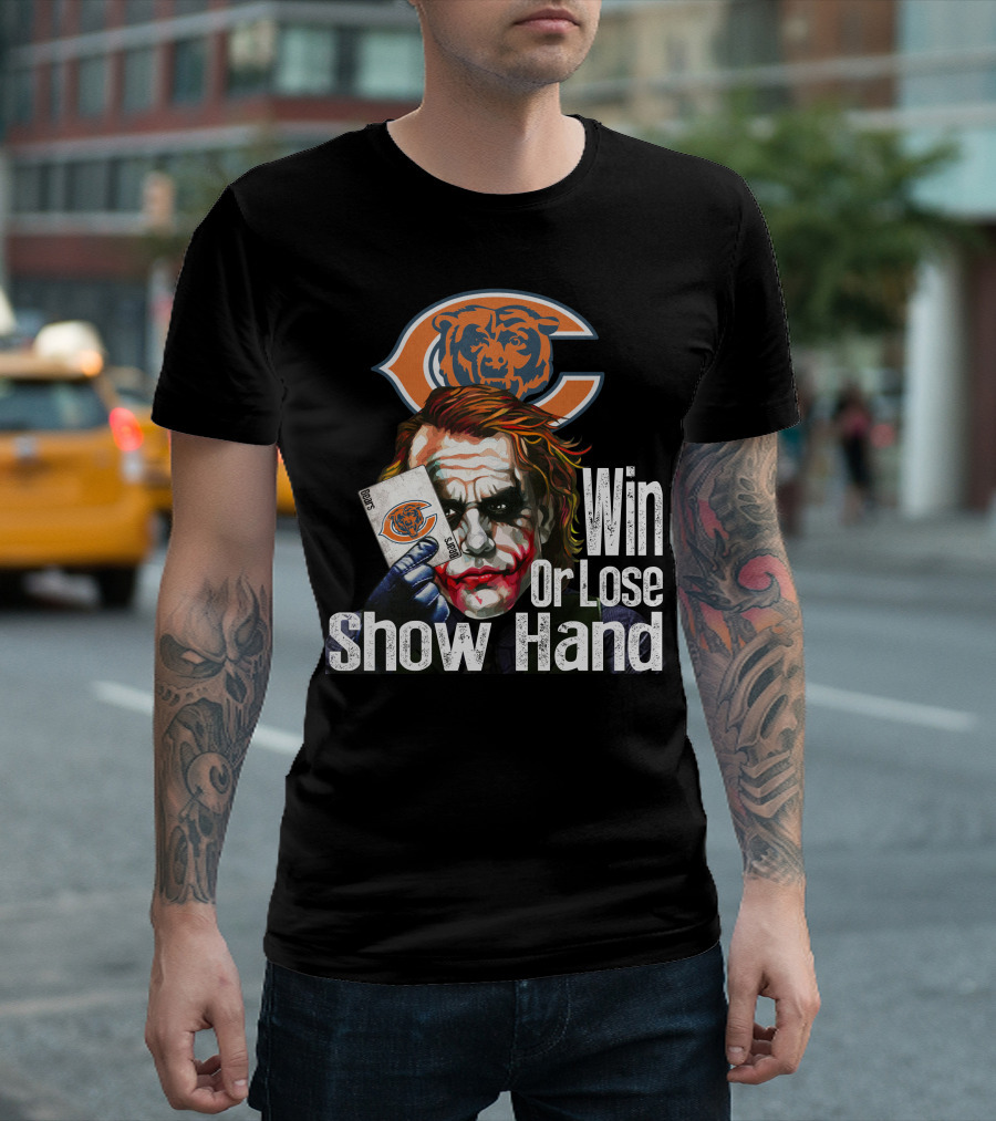 Chicago Bears Joker Win Or Lose Show Hand T-Shirt
