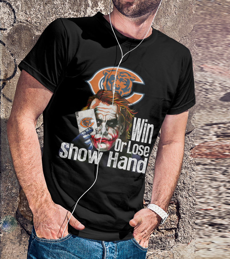 Chicago Bears Joker Win Or Lose Show Hand T-Shirt