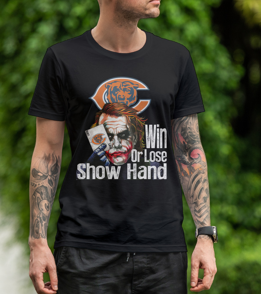 Chicago Bears Joker Win Or Lose Show Hand T-Shirt