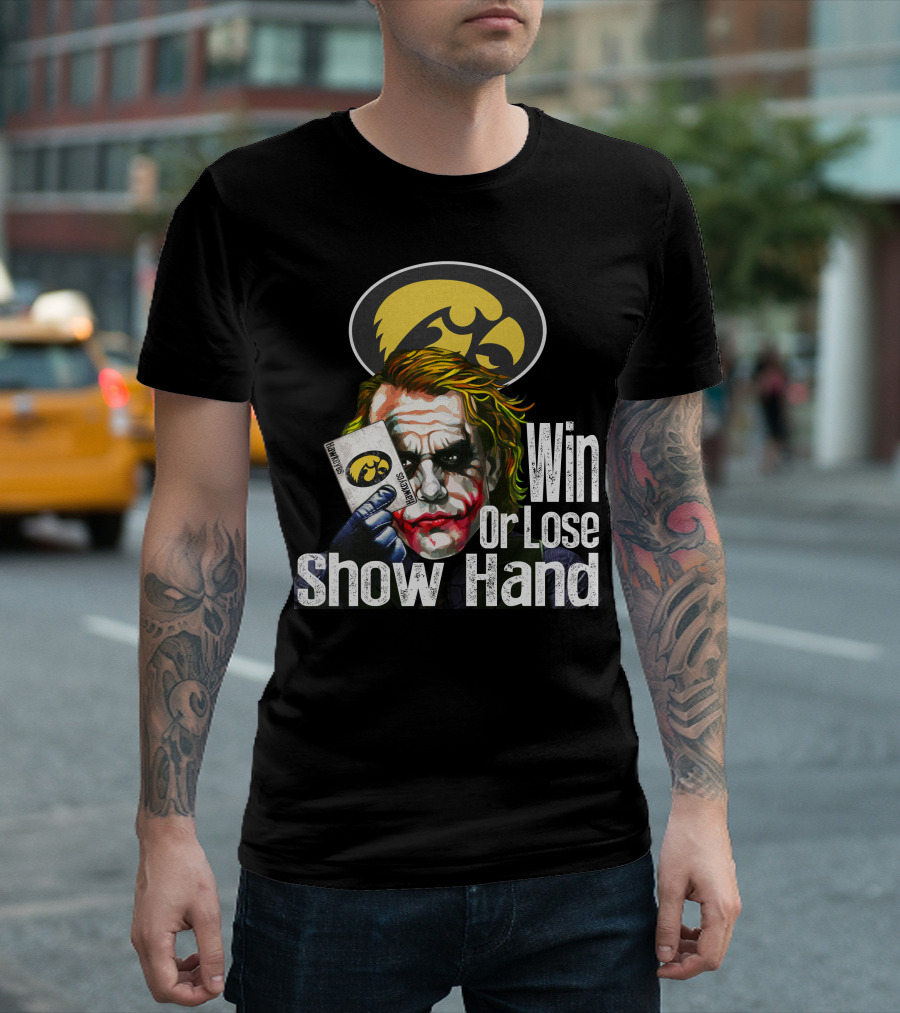 Iowa Hawkeyes Joker Win Or Lose Show Hand T-Shirt