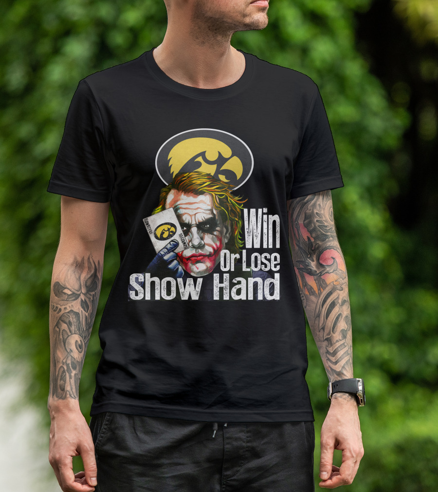 Iowa Hawkeyes Joker Win Or Lose Show Hand T-Shirt