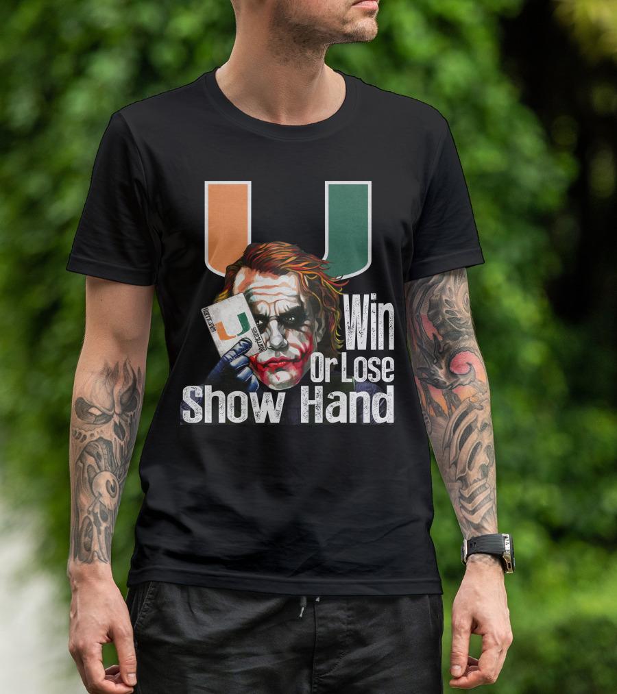 Win Or Lose Show Hand Miami Hurricanes Joker T-Shirt