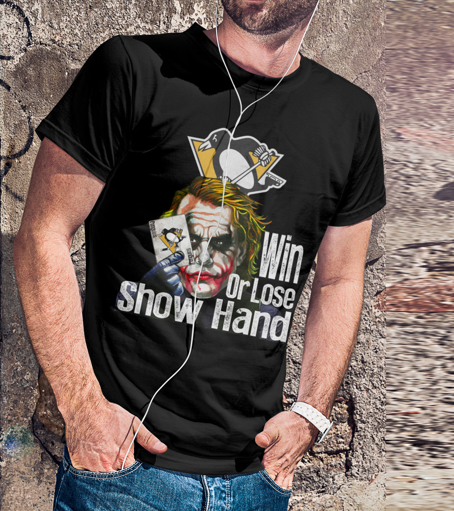 Pittsburgh Penguins Win Or Lose Show Hand Joker Card T-Shirt
