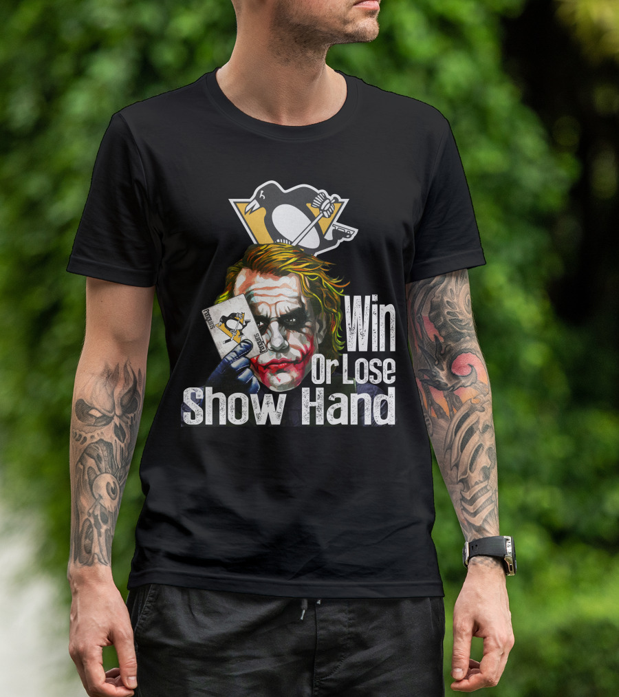 Pittsburgh Penguins Win Or Lose Show Hand Joker Card T-Shirt