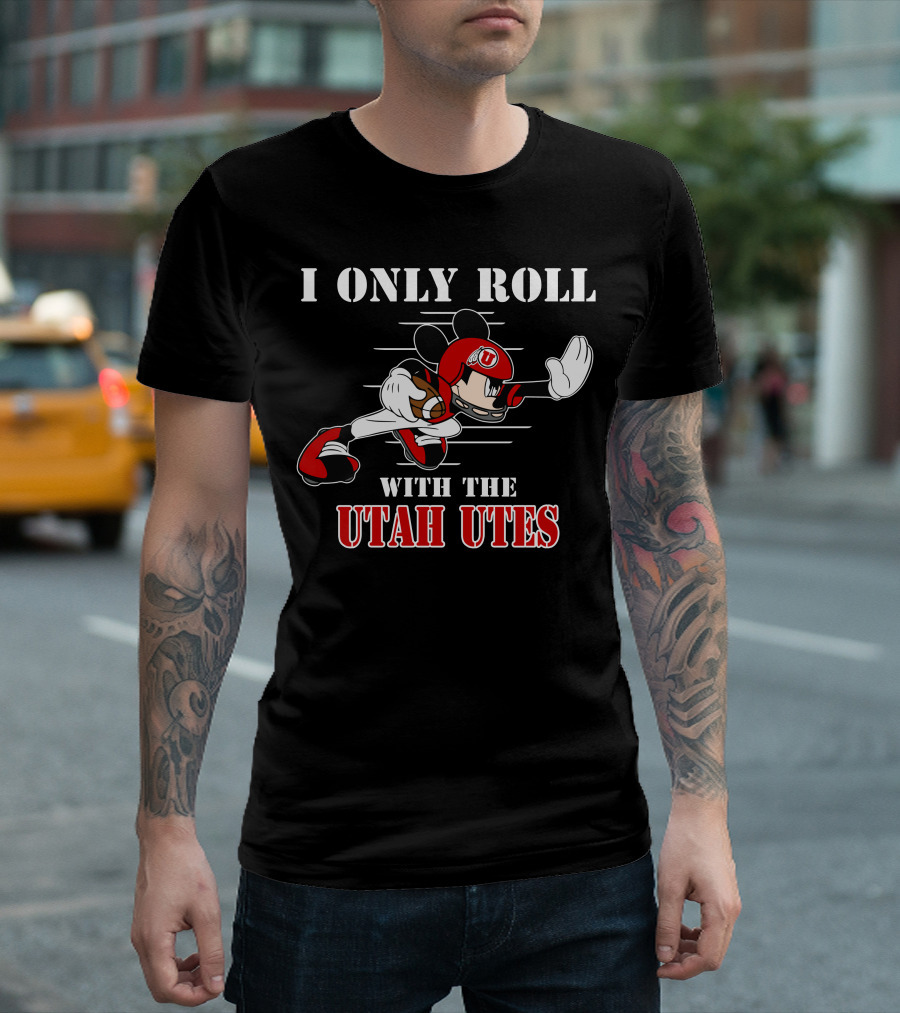I Only Roll With The Utah Utes T-Shirt