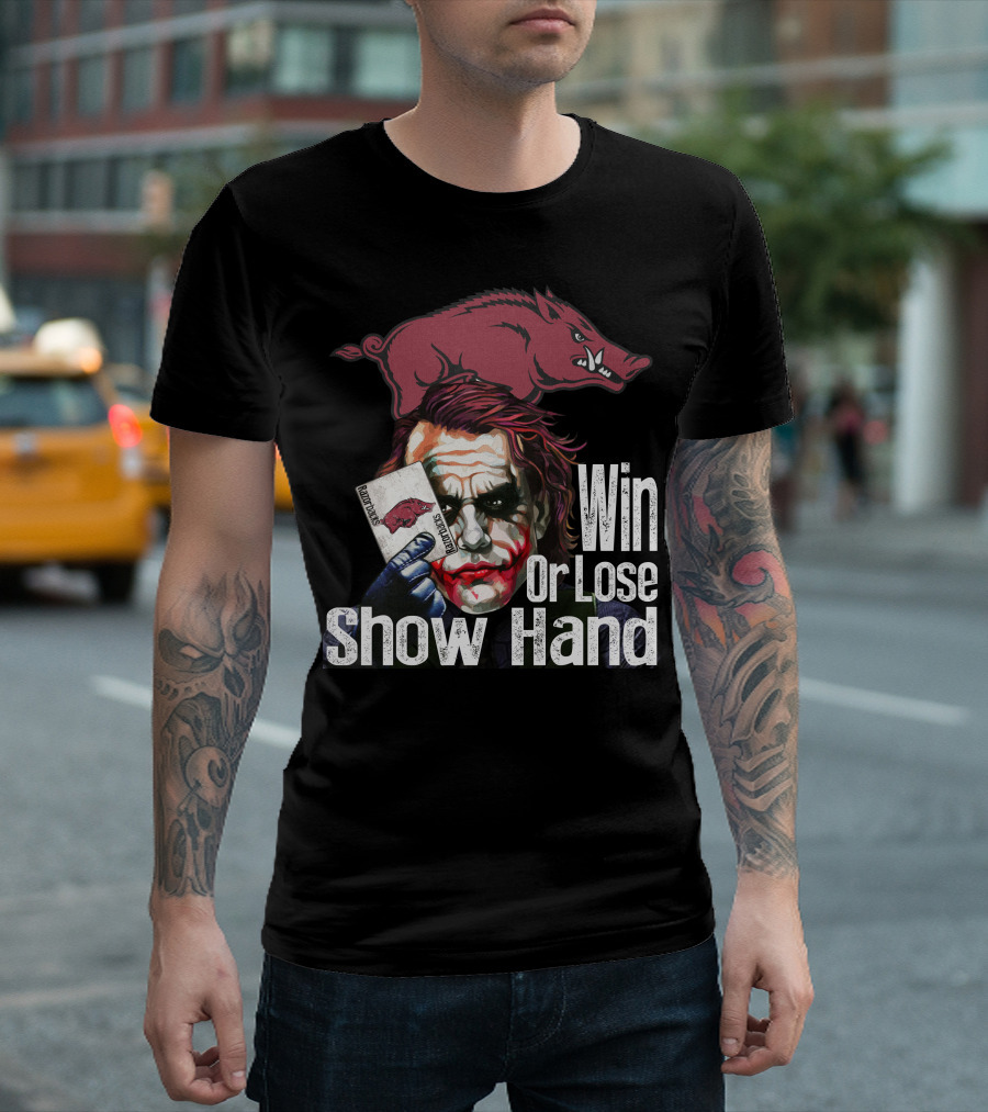 Arkansas Razorbacks Joker Win Or Lose Show Hand T-Shirt