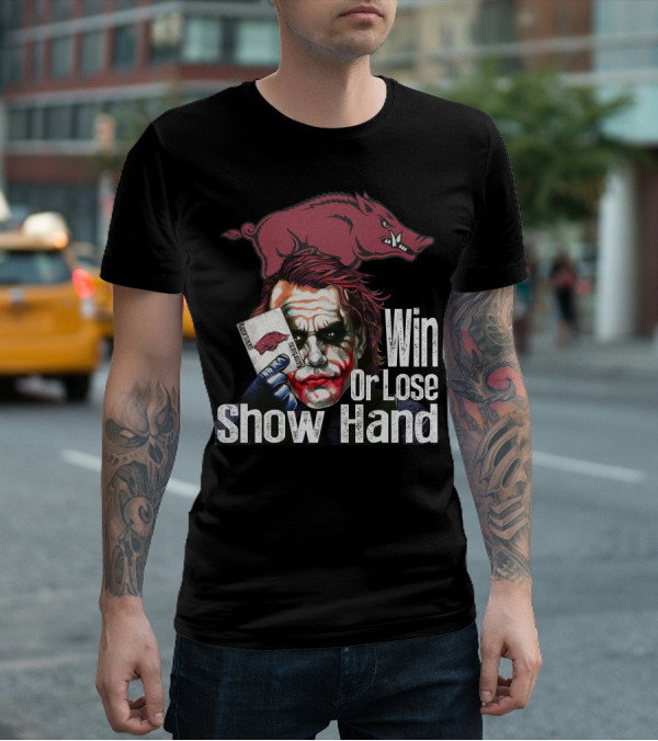Arkansas Razorbacks Joker Win Or Lose Show Hand T-Shirt