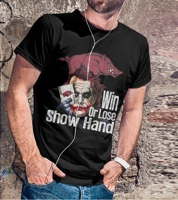Arkansas Razorbacks Joker Win Or Lose Show Hand T-Shirt