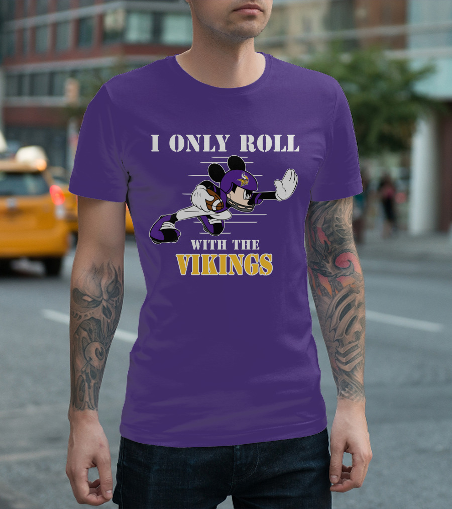 I Only Roll With The Vikings Mickey Football T-Shirt