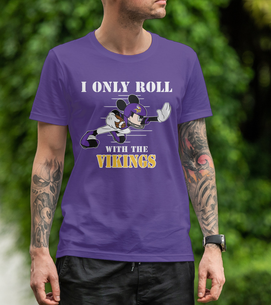 I Only Roll With The Vikings Mickey Football T-Shirt