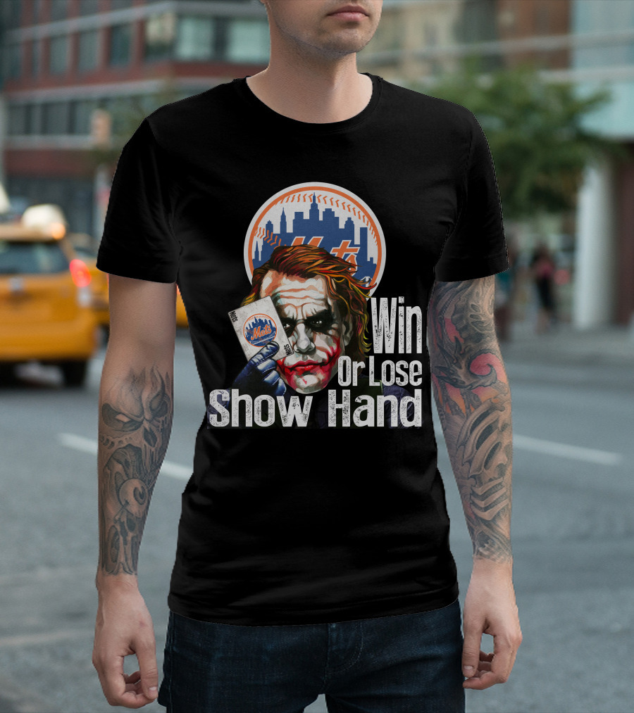 New York Mets Joker Win Or Lose Show Hand T-Shirt