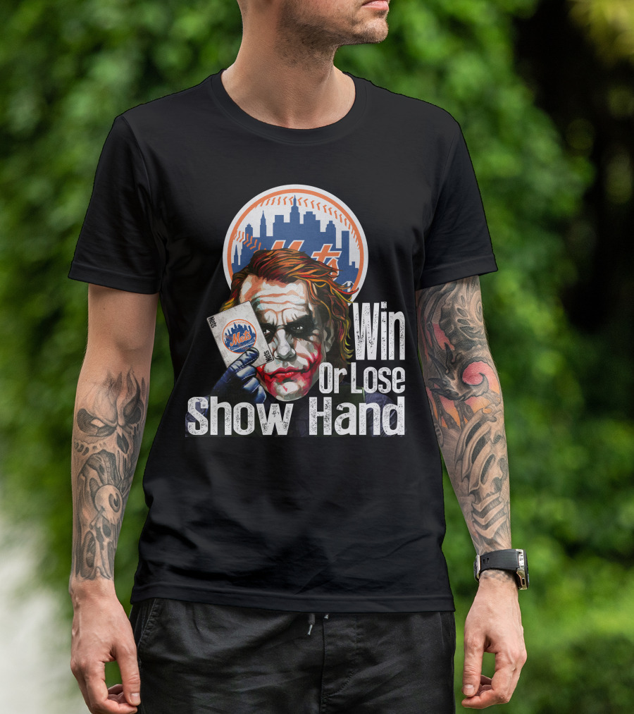 New York Mets Joker Win Or Lose Show Hand T-Shirt