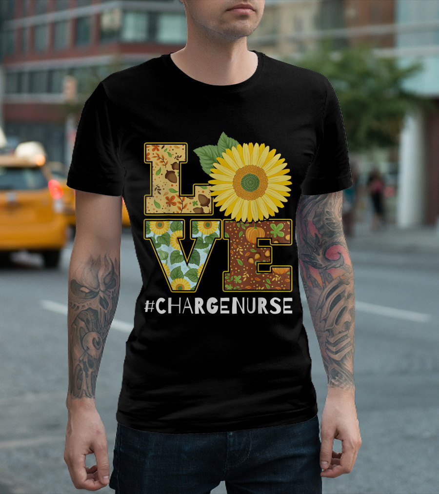 Love Sunflower Autumn Leaves Charge Nurse T-Shirt