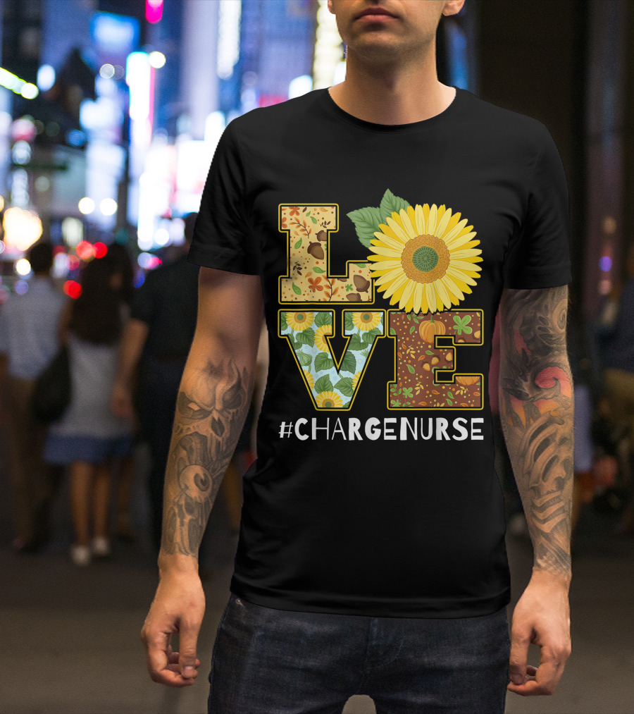 Love Sunflower Autumn Leaves Charge Nurse T-Shirt