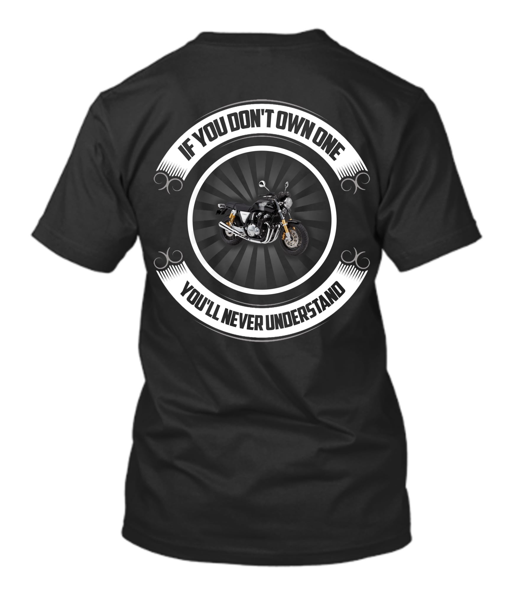 If You Don't Own One You'll Never Understand Honda CB1100 T-Shirt