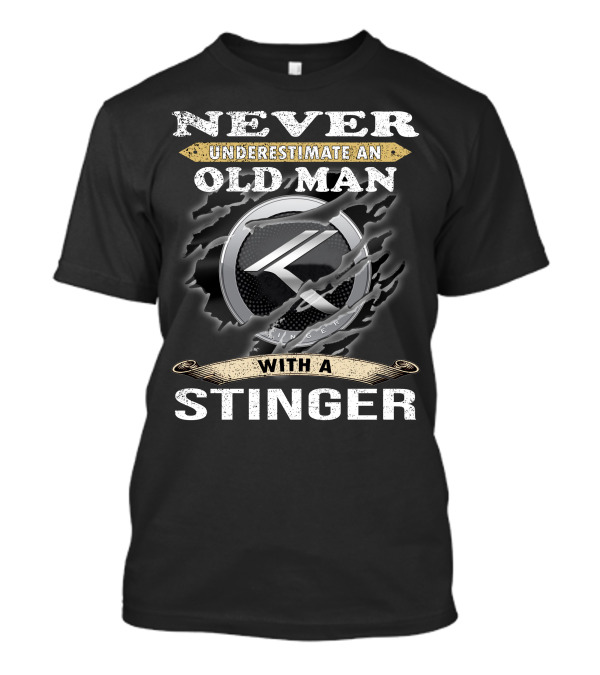 NEVER UNDERESTIMATE AN OLD MAN WITH A STINGER T-Shirt