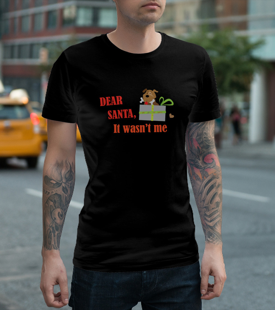 Christmas Dear Santa It Wasn't Me Cute Dog with Gift Present T-Shirt