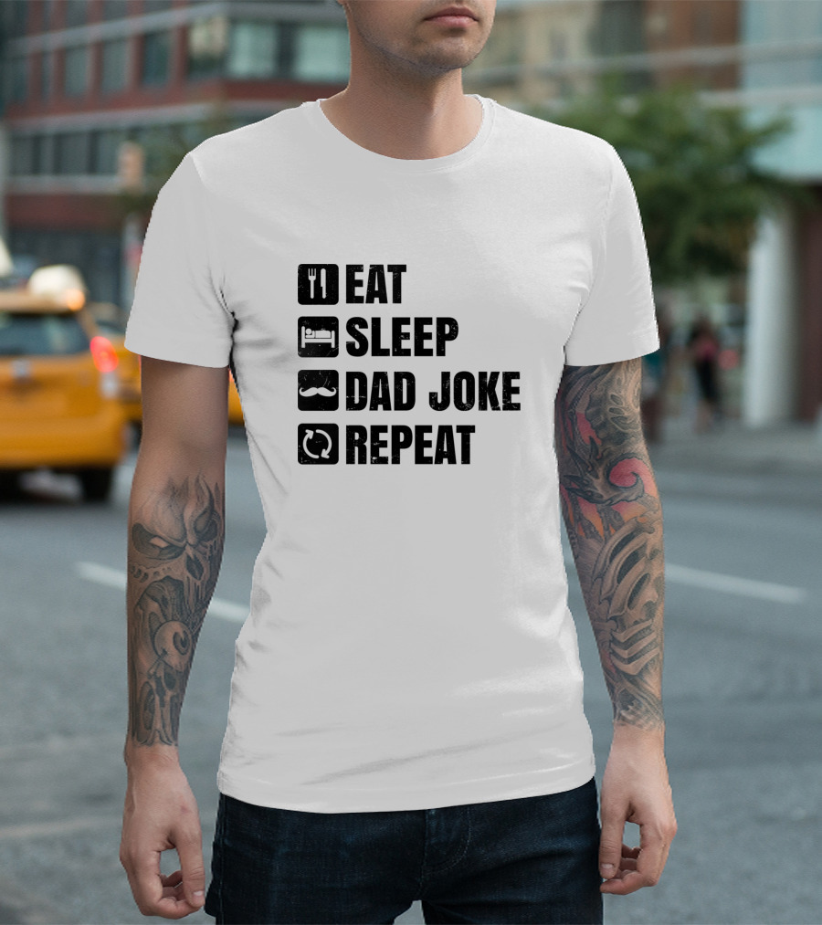 Eat Sleep Dad Joke Repeat T-Shirt