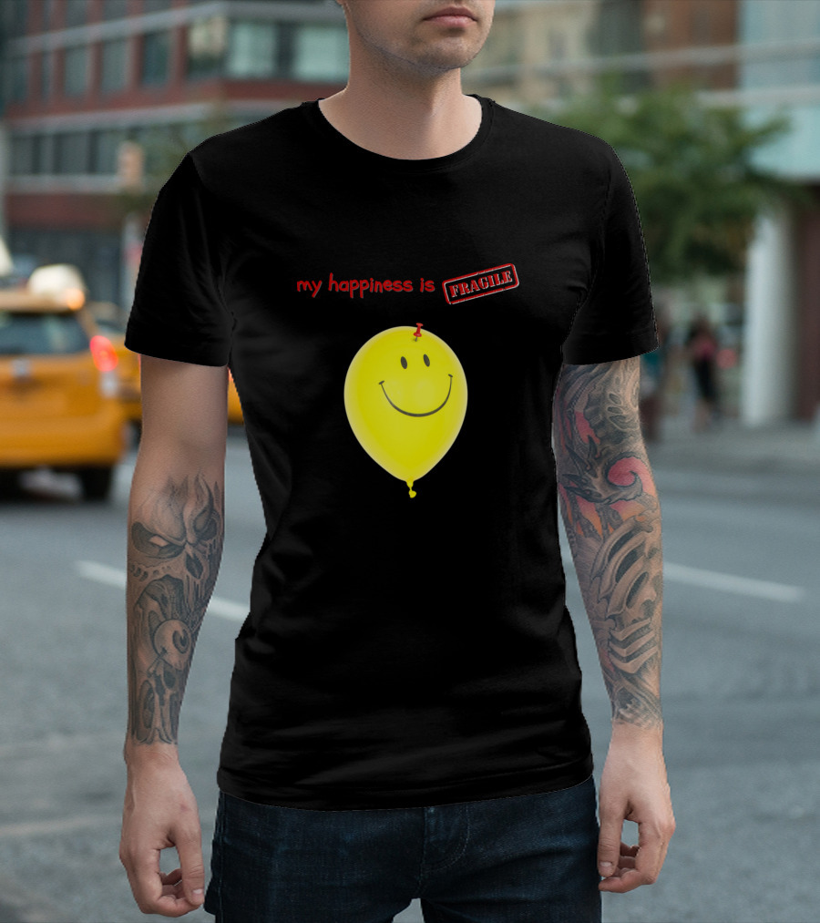 My Happiness Is Fragile Yellow Smiley Balloon with Red Pin T-Shirt
