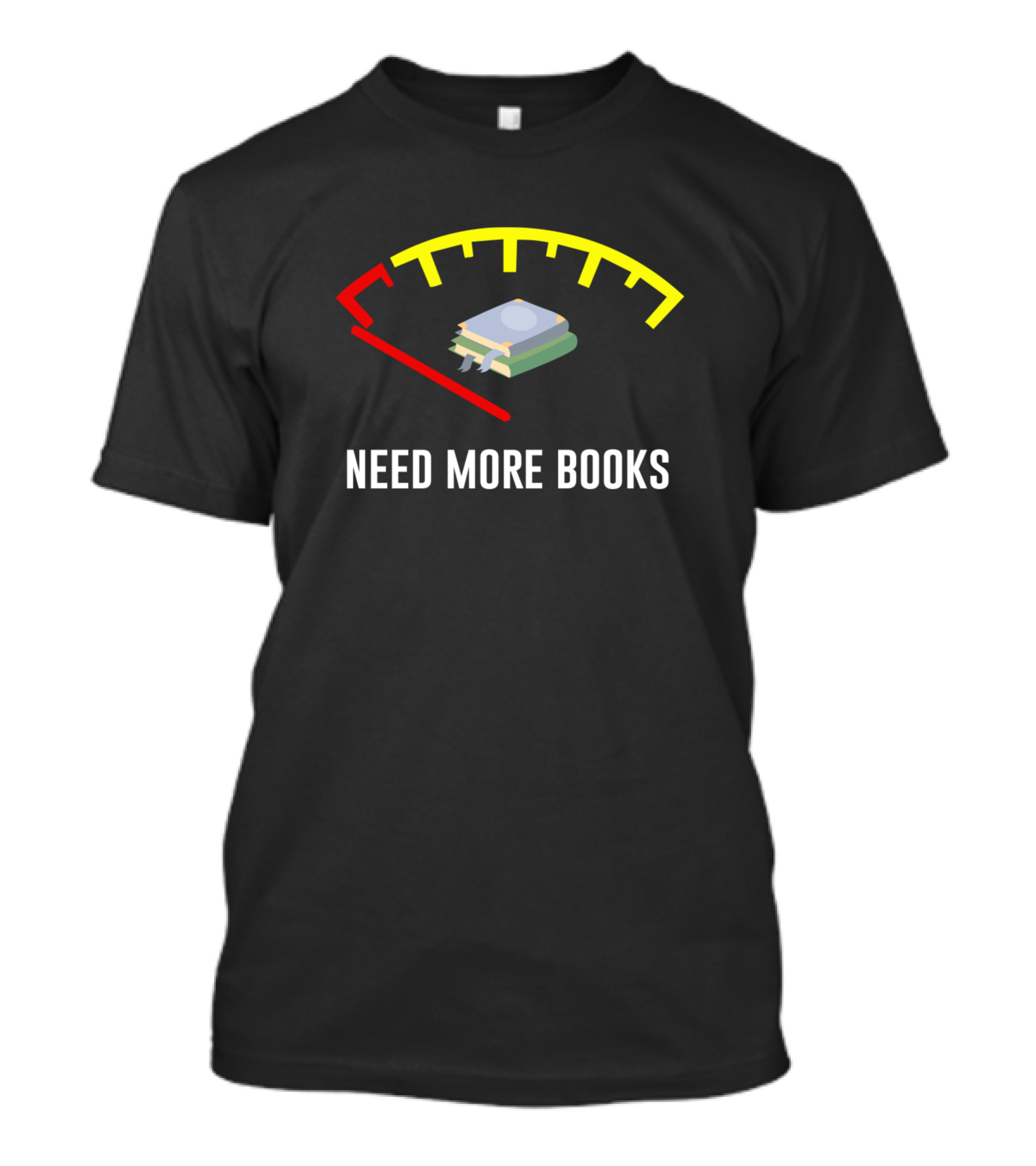 Fuel Gauge Low On Books Need More Books T-Shirt